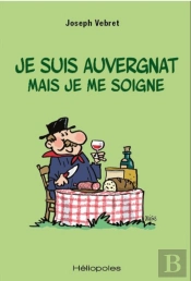 Je Suis Auvergnat Mais Je Me Soigne
