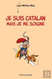 Je Suis Catalan Mais Je Me Soigne