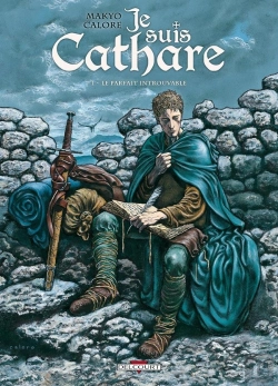 Bertrand.pt - Je Suis Cathare Tome 1 : Le Parfait Introuvable