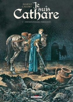 Bertrand.pt - Je Suis Cathare Tome 2 : Impardonnable Pardonné