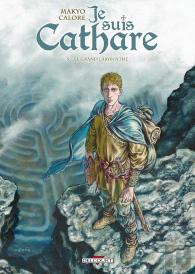 Je Suis Cathare Tome 5 : Le Grand Labyrinthe