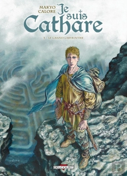 Bertrand.pt - Je Suis Cathare Tome 5 : Le Grand Labyrinthe