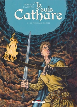 Bertrand.pt - Je Suis Cathare Tome 6 : Le Petit Labyrinthe