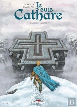 Bertrand.pt - Je Suis Cathare Tome 7 : L'Accomplissement