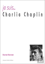 Je Suis... : Charlie Chaplin