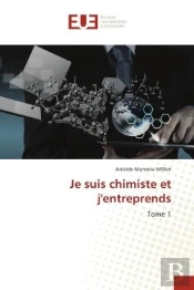 Je Suis Chimiste Et J'Entreprends - Tome 1