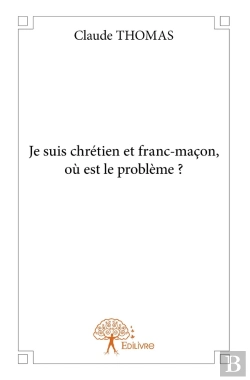 Bertrand.pt - Je Suis Chrétien Et Franc-Maçon, Où Est Le Problème ?