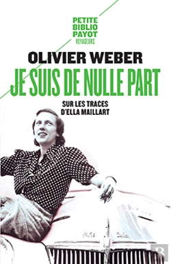 Bertrand.pt - Je Suis De Nulle Part ; Sur Les Traces D'Ella Maillart