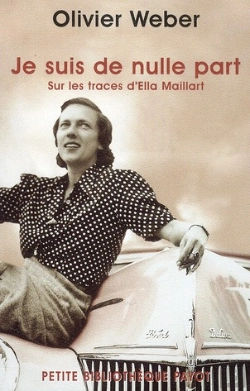 Bertrand.pt - Je Suis De Nulle Part ; Sur Les Traces D'Ella Maillart