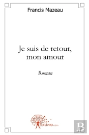 Je Suis De Retour, Mon Amour