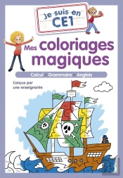 Je Suis En Ce1 : Mes Coloriages Magiques : Calcul - Grammaire - Anglais