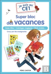 Je Suis En Ce1 : Super Bloc Des Vacances : Casse-Têtes, Coloriages Magiques, Mots-Croisés...