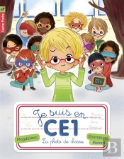 Je Suis En Ce1, T.3 - La Photo De Classe