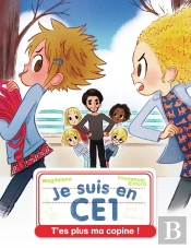 Je Suis En Ce1 Tome 10 : T'Es Plus Ma Copine !