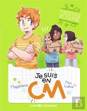 Je Suis En Cm Tome 4 : La Nouvelle Voisine