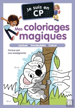 Bertrand.pt - Je Suis En Cp : Mes Coloriages Magiques : Lecture, Vocabulaire, Calcul