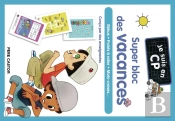 Je Suis En Cp : Super Bloc Des Vacances : Rébus, Points À Relier, Mots-Croisés...