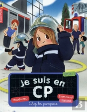 Je Suis En Cp T.13 - Chez Les Pompiers