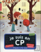Je Suis En Cp T.2 - Dispute A La Recre
