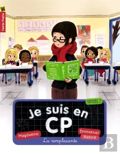 Je Suis En Cp! T.4 - La Remplacante