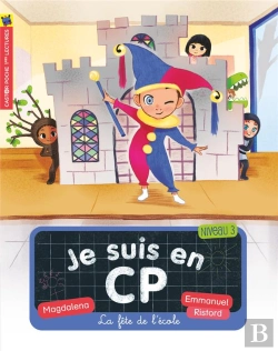 Bertrand.pt - Je Suis En Cp ! T.6 - La Fete De L'Ecole