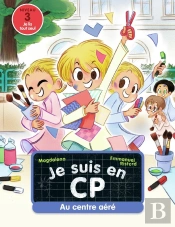 Je Suis En Cp Tome 22 : Au Centre Aéré