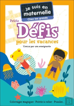 Bertrand.pt - Je Suis En Maternelle : Je Suis En Maternelle : Chez Les Grands : Petits Défis Pour Les Vacances