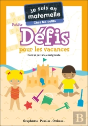 Je Suis En Maternelle : Je Suis En Maternelle : Chez Les Petits : Petits Défis Pour Les Vacances