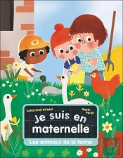Je Suis En Maternelle : Les Animaux De La Ferme