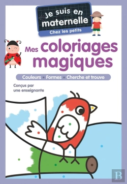 Bertrand.pt - Je Suis En Maternelle : Mes Coloriages Magiques : Chez Les Petits - Couleurs - Formes - Cherche Et Trouve