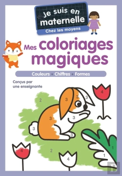 Bertrand.pt - Je Suis En Maternelle : Mes Coloriages Magiques : Couleurs, Chiffres, Formes