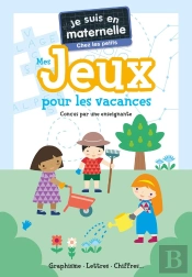 Je Suis En Maternelle : Mes Jeux Pour Les Vacances : Chez Les Petits