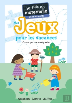 Bertrand.pt - Je Suis En Maternelle : Mes Jeux Pour Les Vacances : Chez Les Petits