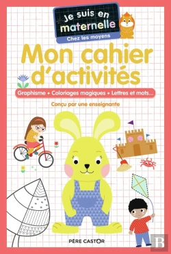 Bertrand.pt - Je Suis En Maternelle : Mon Bloc D'Activités : Graphisme, Coloriages Magiques, Lettres Et Mots.... Moyenne Section