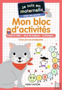 Bertrand.pt - Je Suis En Maternelle : Mon Bloc D'Activités : Points A Relier, Jeux De Logique, Coloriages...