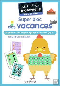 Bertrand.pt - Je Suis En Maternelle : Super Bloc Des Vacances, Chez Les Petits : Graphisme, Coloriages Magiques, Jeux De Logique...