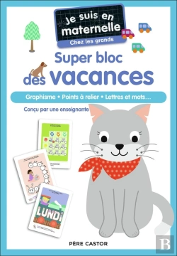 Bertrand.pt - Je Suis En Maternelle : Super Bloc Des Vacances : Graphisme, Points À Relier, Lettres Et Mots...