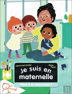Bertrand.pt - Je Suis En Maternelle Tome 7 : Mimi À La Rescousse !