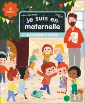 Je Suis En Maternelle : Une Année À L'École : Cinq Histoires Et Des Activités Ludiques