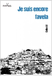 Je Suis Encore Favela