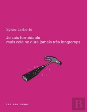 Je Suis Formidable ; Mais Cela Ne Dure Jamais Très Longtemps