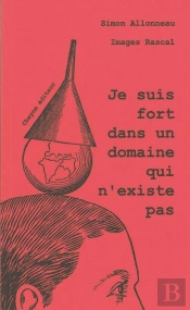 Je Suis Fort Dans Un Domaine Qui N'Existe Pas