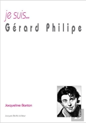 Je Suis... : Gérard Philippe