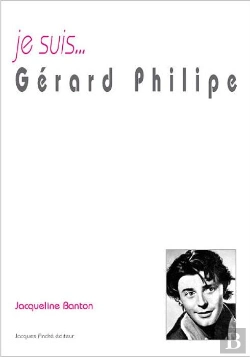 Bertrand.pt - Je Suis... : Gérard Philippe