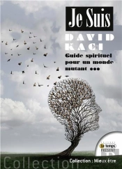 Je Suis - Guide Spirituel Pour Un Monde Mutant