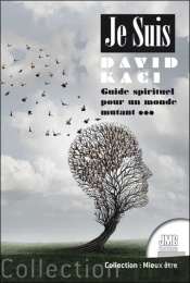 Je Suis : Guide Spirituel Pour Un Monde Mutant...