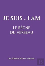 Je Suis - I Am - Le Regne Du Verseau