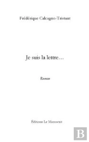 Je Suis La Lettre...