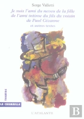 Je Suis L'Ami Du Neveu De La Fille De L'Ami Intime Du Fils Du Voisin De Paul Cezanne