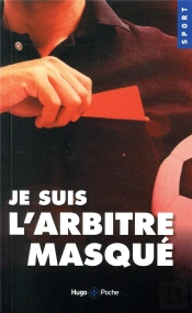 Je Suis L'Arbitre Masqué